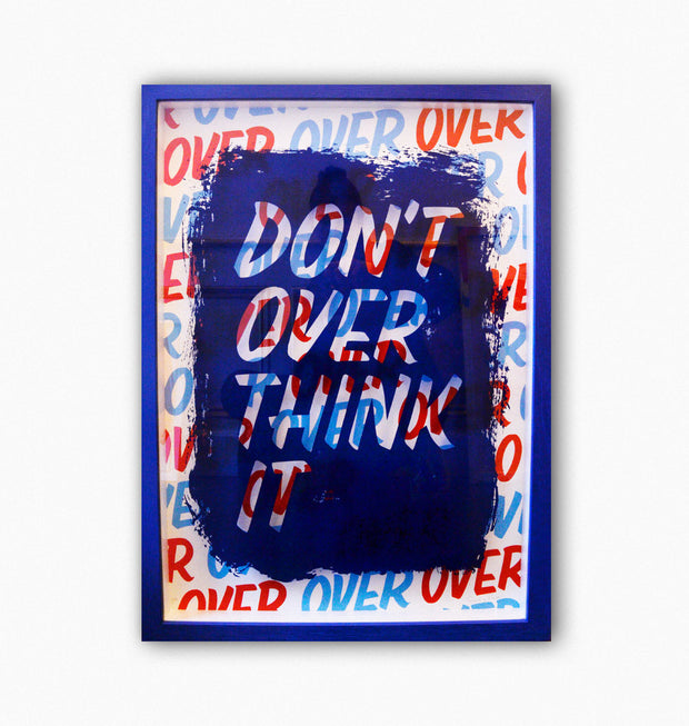 “DONʼT OVER THINK IT ” by Signs of Power